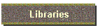 Libraries