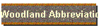 Woodland Abbreviations